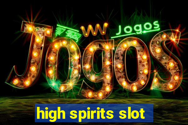 high spirits slot