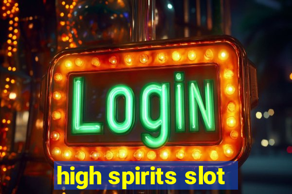 high spirits slot