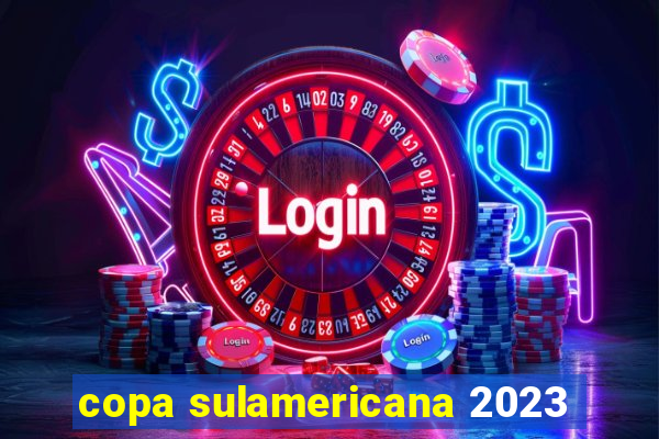 copa sulamericana 2023