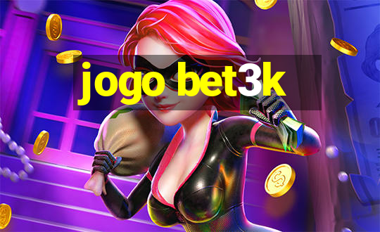 jogo bet3k