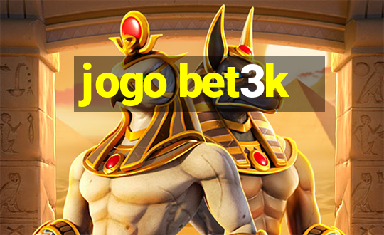 jogo bet3k