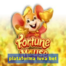 plataforma luva bet