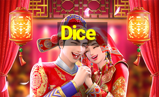 Dice