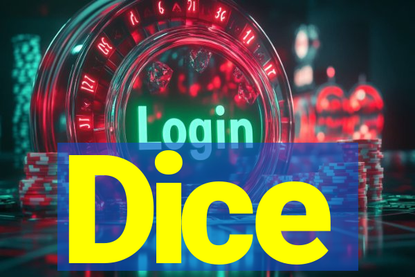 Dice