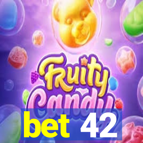 bet 42