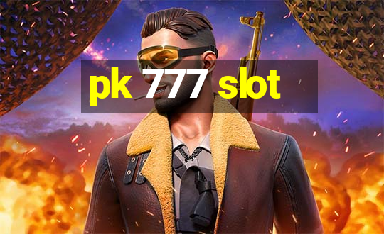 pk 777 slot