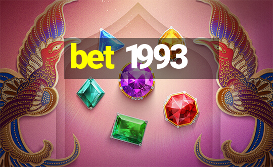 bet 1993