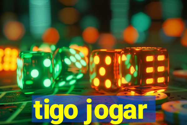 tigo jogar