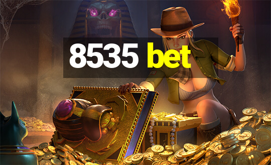 8535 bet