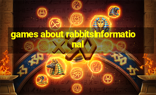 games about rabbitsInformational