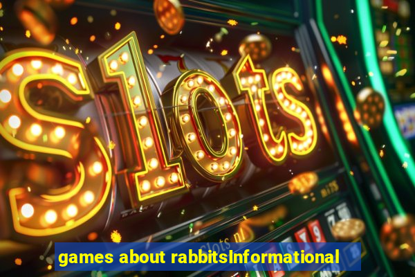 games about rabbitsInformational