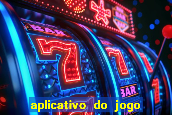 aplicativo do jogo do tigre