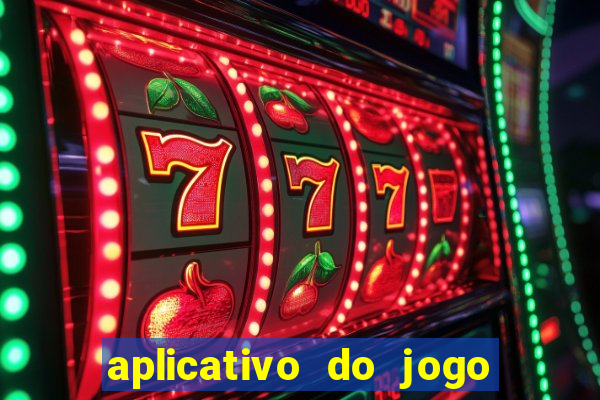 aplicativo do jogo do tigre