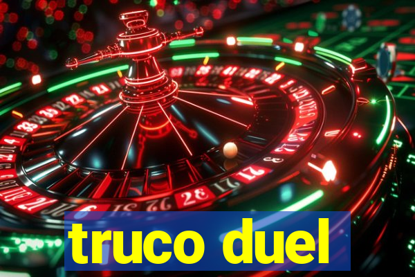 truco duel