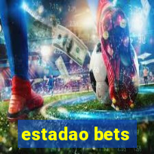 estadao bets