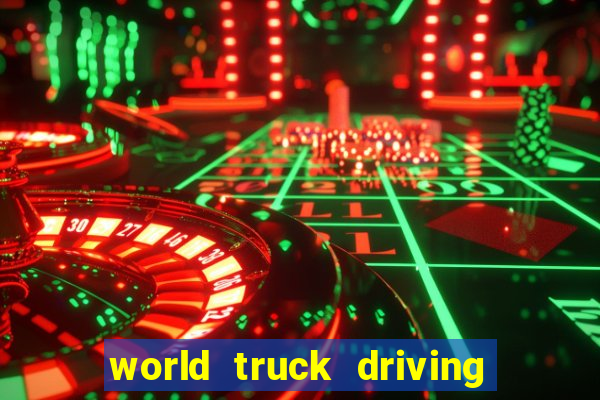 world truck driving simulator dinheiro infinito