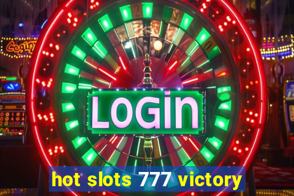 hot slots 777 victory