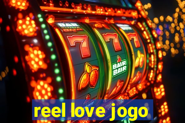 reel love jogo