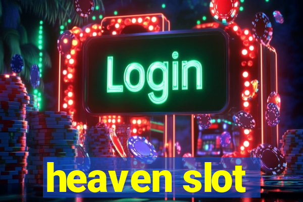 heaven slot