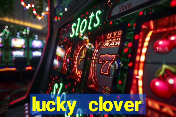 lucky clover bonanza slots