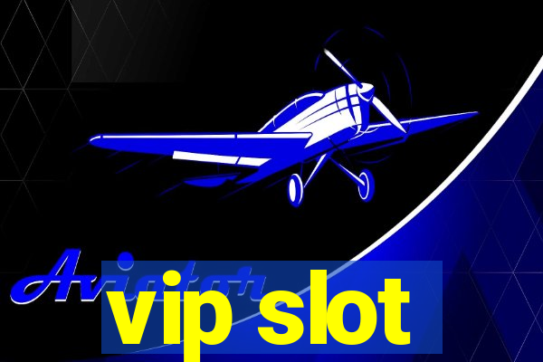 vip slot