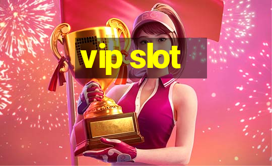 vip slot