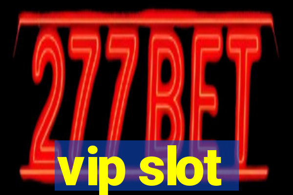 vip slot