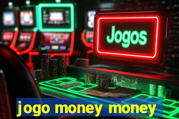 jogo money money