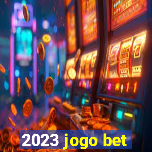 2023 jogo bet