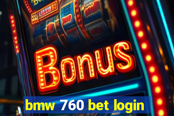 bmw 760 bet login