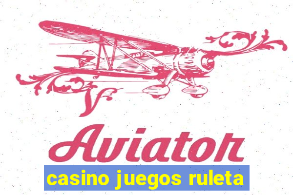 casino juegos ruleta