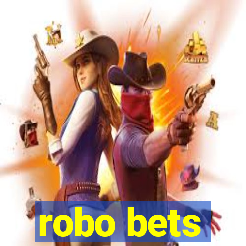 robo bets