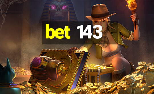 bet 143