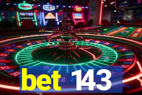 bet 143