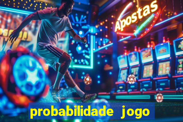 probabilidade jogo de futebol