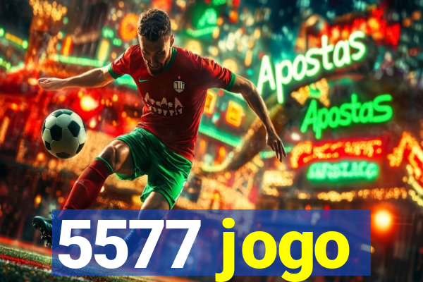 5577 jogo