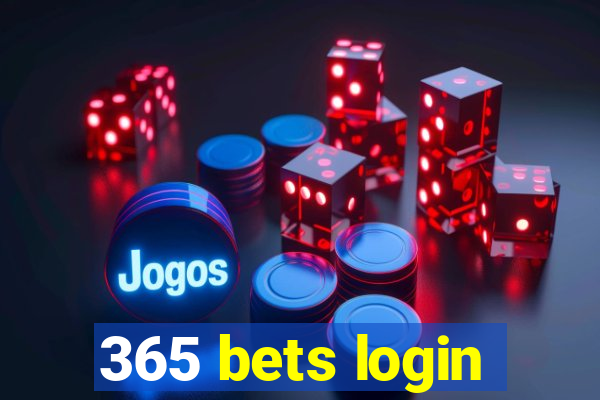 365 bets login