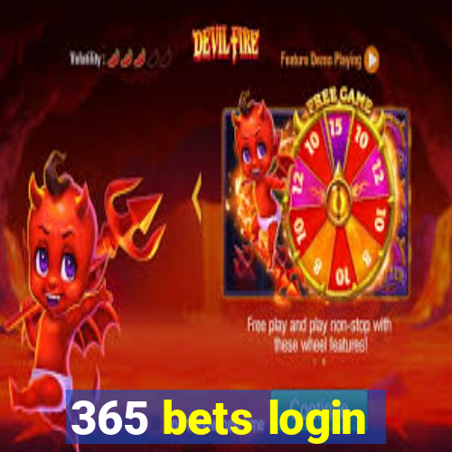 365 bets login