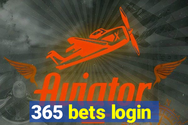 365 bets login