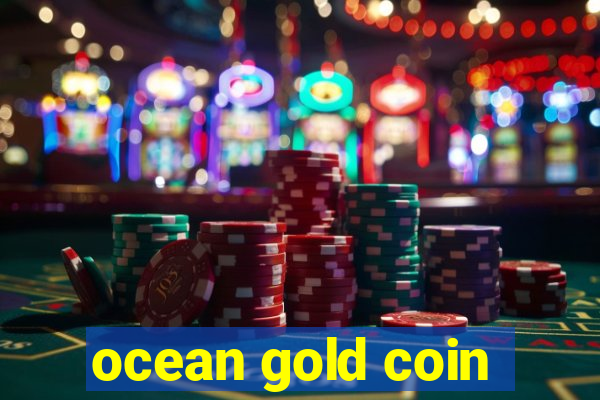 ocean gold coin