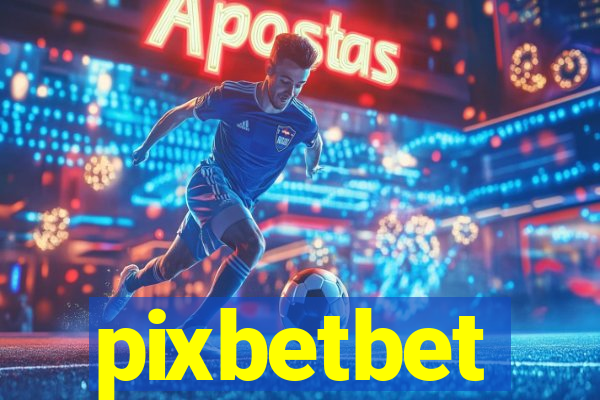 pixbetbet