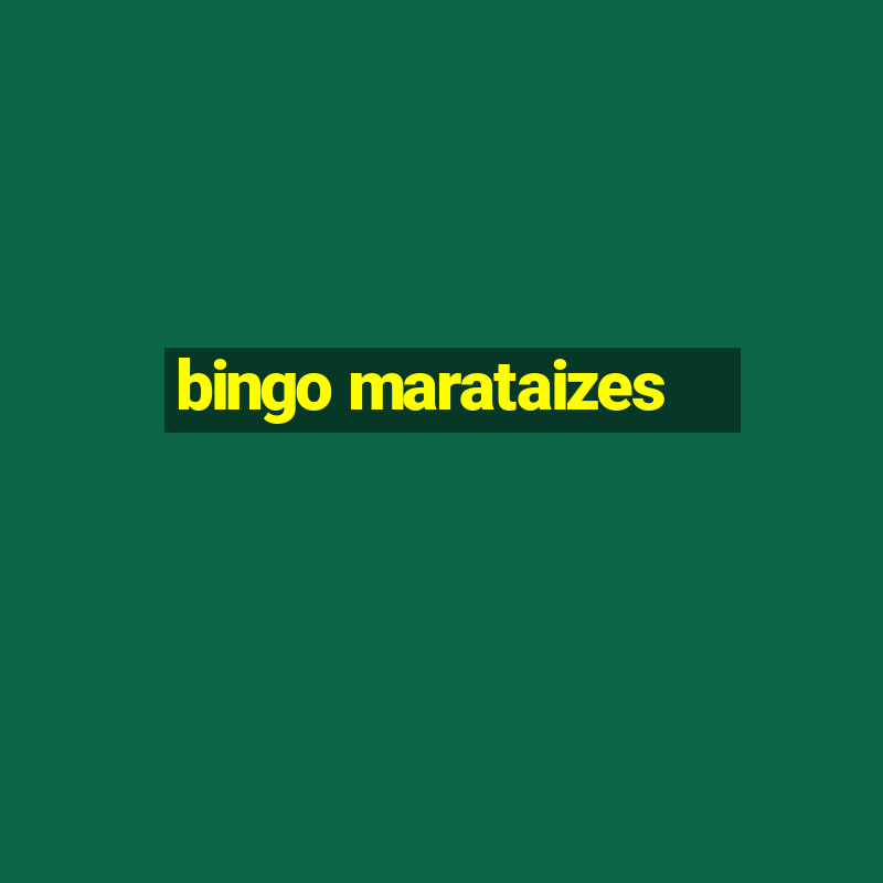 bingo marataizes