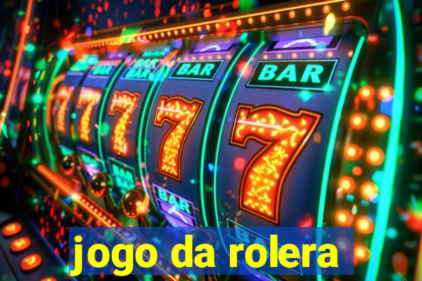 jogo da rolera