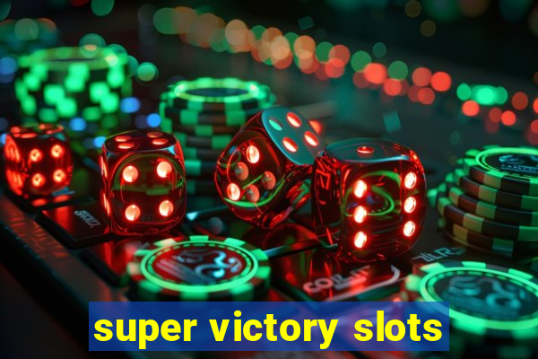 super victory slots