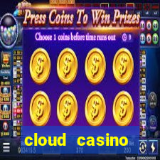 cloud casino welcome bonus