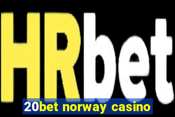 20bet norway casino