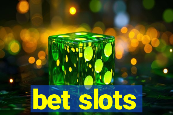 bet slots