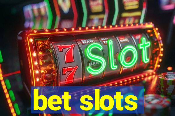 bet slots