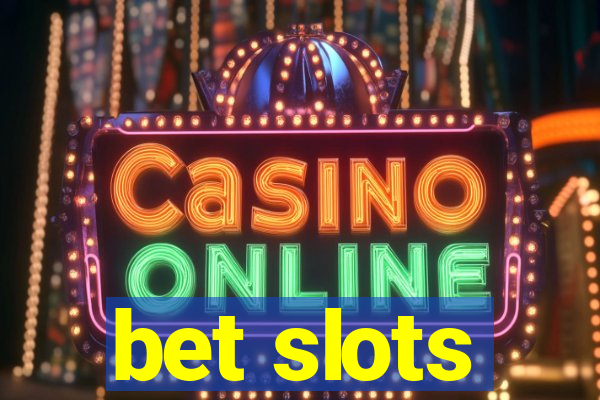 bet slots