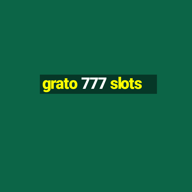 grato 777 slots